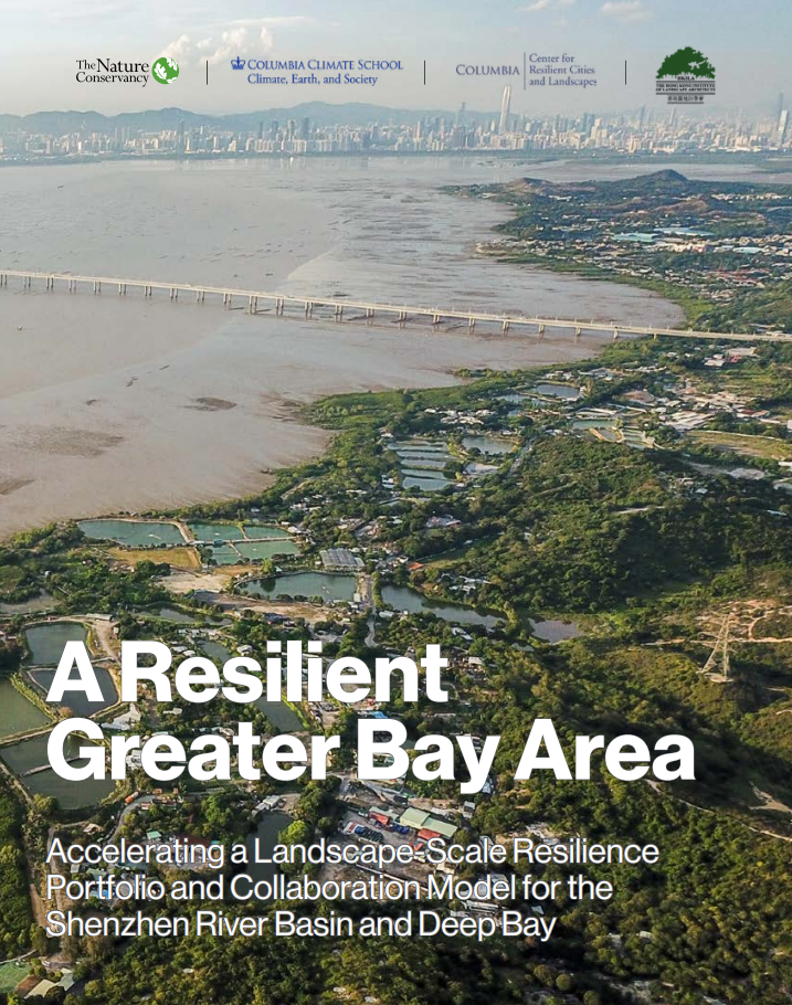 Accelerating a Landscape-Scale Resilience Portfolio and Collaboration Model for the Shenzhen River Watershed and Deep Bay